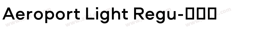 Aeroport Light Regu字体转换